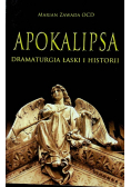 Apokalipsa Dramaturgia łaski i historii