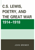 C.S. Lewis, Poetry, and the Great War 1914-1918