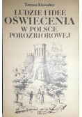Ludzie i idee Oświecenia w Polsce porozbiorowej