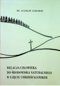 Relacja człowieka do środowiska naturalnego w ujęciu chrześcijańskim