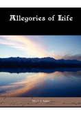 Allegories of Life
