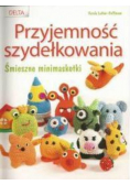 Przyjemność szydełkowania Śmieszne maskotki