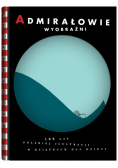 Admirałowie wyobraźni. 100 lat polskiej ilustracji