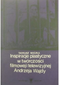 Inspiracje plastyczne w twórczości filmowej i telewizyjnej Andrzeja Wajdy