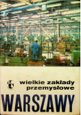 Wielkie zakłady przemysłowe Warszawy