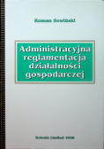 Administracyjna reglamentacja działalności gospodarczej
