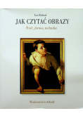 Jak czytać obrazy. Treść, forma, technika