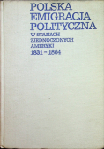 Polska emigracja polityczna w Stanach Zjednoczonych Ameryki 1831 1864