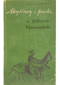 Myśliwy i poeta o Julianie Ejsmondzie