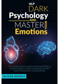 Nlp Dark Psychology and Master your Emotions