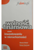 Wolność finansowa dzięki inwestowaniu w nieruchomości