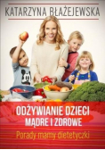 Odżywianie dzieci mądre i zdrowe