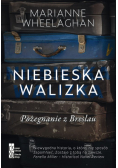 Niebieska walizka Pożegnanie z Breslau