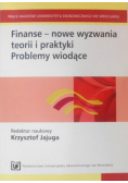 Finanse - nowe wyzwania teorii i praktyki Problemy wiodące