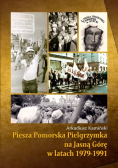 Piesza Pomorska pielgrzymka na Jasna Górę w latach 1979 - 1991