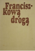 Franciszkową drogą