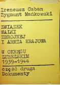 Związek walki zbrojnej i armia krajowa w okręgu Lubelskim 1939 - 1944