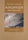 Ajschylos Twórca tragedii greckiej
