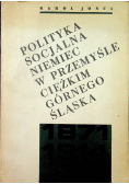 Polityka socjalna Niemiec w przemyśle ciężkim Górnego Śląska