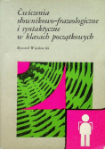 Ćwiczenia słownikowo frazeologiczne i syntaktyczne w klasach początkowych