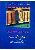 Vademecum kancelaryjno archiwalne