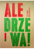 Ale drzewa