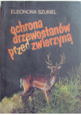Ochrona drzewostanów przed zwierzyną