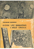 10 000 lat Biskupina i jego okolic