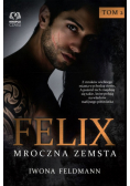 Felix Mroczna zemsta Tom 2