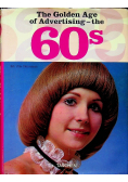 The Golden Age of Advertising the 60 s