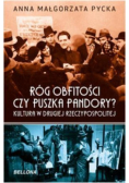 Róg obfitości czy puszka Pandory