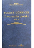 Dworzanin polski Tom I