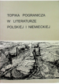 Topika pogranicza w literaturze polskiej i niemieckiej