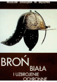 Broń biała i uzbrojenie ochronne