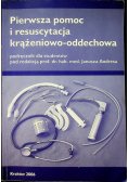 Pierwsza pomoc i resuscytacja krążeniowo- oddechowa