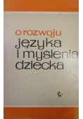 O rozwoju języka i myślenia dziecka