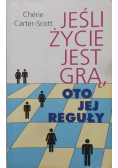 Jeśli życie jest grą oto jej reguły