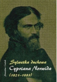 Sylwetka duchowa Cypriana Norwida 1821 - 1883