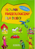 Słownik frazeologiczny dla dzieci
