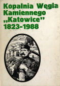 Kopalnia Węgla kamiennego Katowice 1823 - 1988