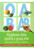 Wyjątkowa dieta zgodna z grupą krwi