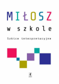 Miłosz w szkole Szkice interpretacyjne STENTOR