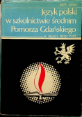 Język polski w szkolnictwie średnim pomorza gdańskiego