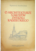 Karłowicz Ryszard - O architekturze narodów Związku Radzieckiego