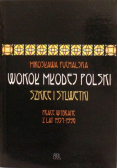 Wokół Młodej Polski Szkice i sylwetki Prace wybrane z lat 1954 1996