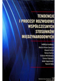 Tendencje i procesy rozwojowe współczesnych stosunków międzynarodowych