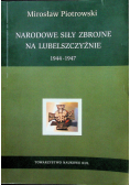 Narodowe siły zbrojne na Lubelszczyźnie 1944 1947
