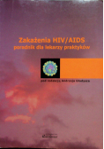 Zakażenia HIV / AIDS poradnik dla lekarzy praktyków