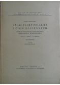Atlas Flory Polskiej i ziem ościennych tom IX zeszyt 1