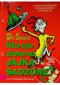 Kto zje zielone jajka sadzone